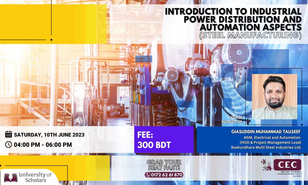 Short Course on "Industrial power distribution and automation of steel Manufacturing industry"